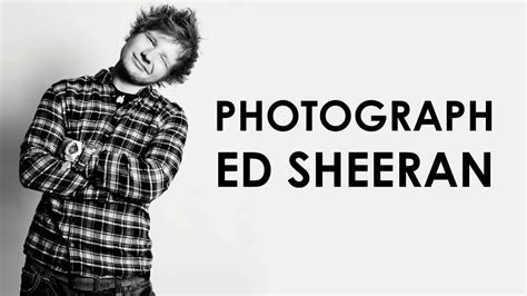 lyrics for photograph by ed sheeran|photograph ed sheeran lyrics español.